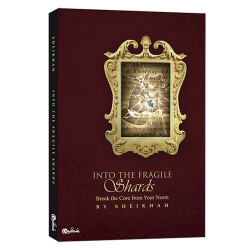 INTO THE FRAGILE SHARDS