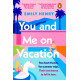 You and Me on Vacation You and Me on Vacation