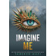 Imagine Me Imagine Me