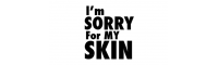 I'M SORRY FOR MY SKIN