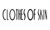 CLOTHES OF SKIN