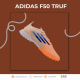 بوت اديداس اف فيفتين ترف | Adidas F50 Truf Boot بوت اديداس اف فيفتين ترف | Adidas F50 Truf Boot