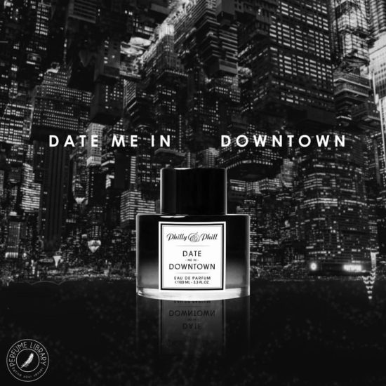 Philly & Phill Date Me In Downtown Eau de Parfum 100ml Philly & Phill Date Me In Downtown Eau de Parfum 100ml